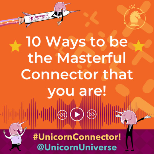 The Unicorn Connector Show 10-Ways-to-be-the-Masterful-Connector-that-you-are